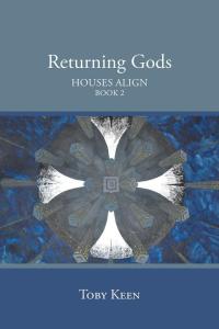 returning gods 1st edition toby keen 150490124x, 1504901223, 9781504901246, 9781504901222