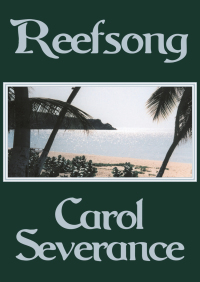 reefsong 1st edition carol severance 1480497118, 9781480497115