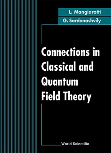 connections in classical and quantum field theory 1st edition luigi mangiarotti, gennadi a sardanashvily