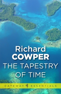 a tapestry of time 1st edition richard cowper 0575108088, 9780575108080