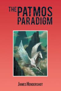 the patmos paradigm 1st edition james hendershot 1490718222, 1490718230, 9781490718224, 9781490718231