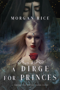 a dirge for princes 1st edition morgan rice 1640292683, 9781640292680