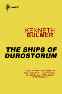the ships of durostorum  kenneth bulmer 0575122285, 9780575122284