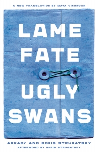 lame fate ugly swans 1st edition arkady strugatsky, boris strugatsky, maya vinokour 1641600675, 1641600683,