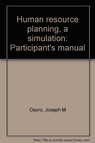 human resource planning a simulation participant s manual 1st edition joseph m osoro 0913420417, 9780913420416