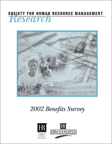 2002 Benefits Survey Society For Human Resource Management Research