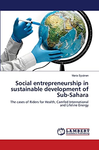 social entrepreneurship in sustainable development of sub sahara the cases of riders for health camfed