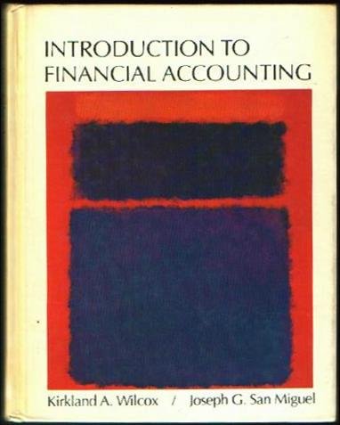 introduction to financial accounting 1st edition kirkland a. wilcox, joseph g. san miguel 0060457074,