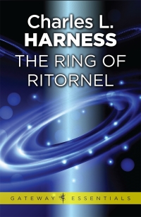 the ring of ritornel gateway essentials  charles l. harness 057512542x, 9780575125421