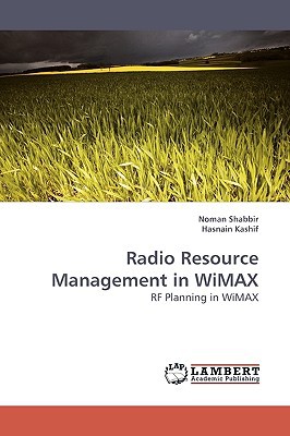 radio resource management in wimax rf planning in wimax 1st edition noman shabbir , hasnain kashif
