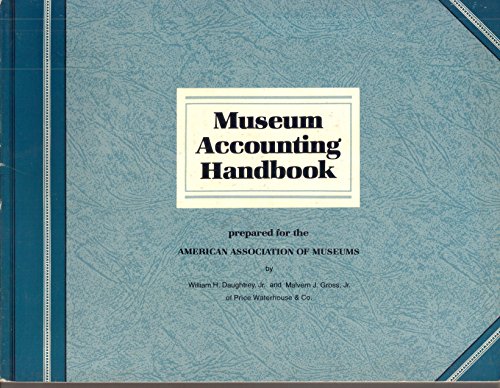 museum accounting handbook 1st edition william h. daughtrey 0931201020, 9780931201028