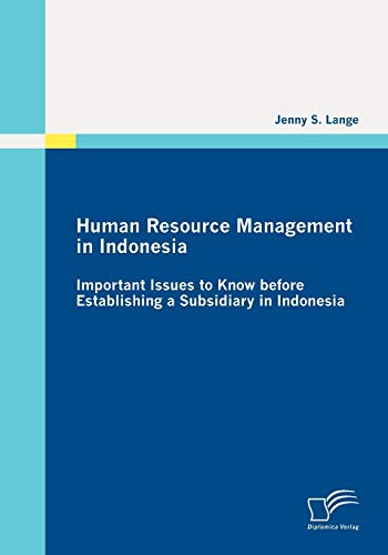 human resource management in indonesia important issues to know before establishing a subsidiary in indonesia