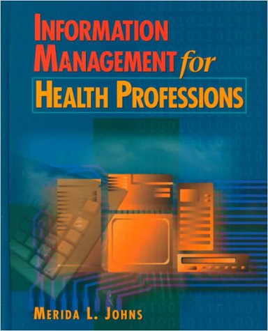 information management for health professions 1st edition merida johns 0827359497, 9780827359499