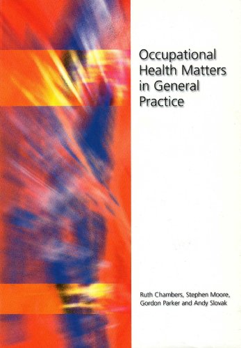 occupational health matters in general practice 1st edition ruth chambers, andy slovak, gordon parker,