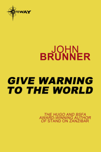 give warning to the world  john brunner 0575101628, 9780575101623