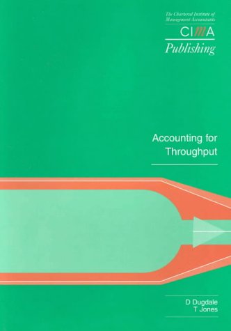 accounting for throughput 1st edition david dugdale, t. jones 187478440x, 9781874784401
