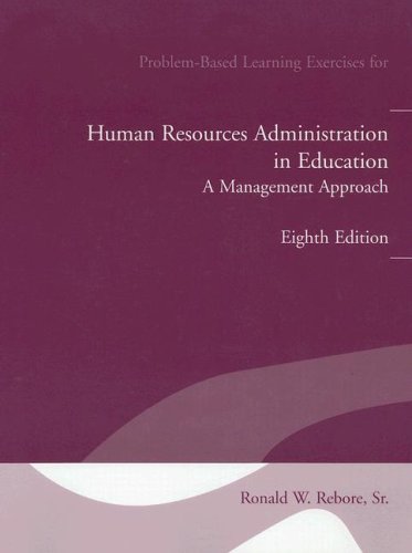 human resources administration in education a management approach 8th edition ronald w. rebore 0205498507,