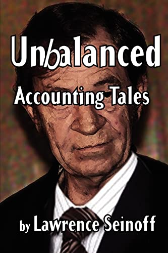 unbalanced accounting tales 1st edition lawrence seinoff 1468153773, 9781468153774