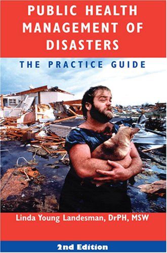 public health management of disasters the practice guide 2nd edition linda young landesman 0875530451,