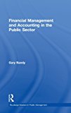 financial management and accounting in the public sector 1st edition gary bandy 0415588316, 9780415588317