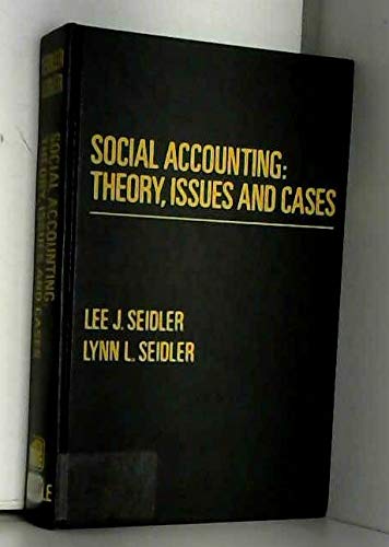 social accounting theory issues and cases 1st edition lee j. seidler , lynn l. seidler 047177488x,