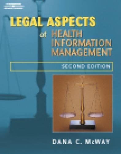 legal aspects of health information management 2nd edition dana c. mcway 0766825205, 9780766825208
