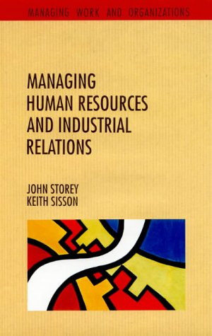 management of human resources and industrial relations 1st edition john storey , keith sisson 033515655x,