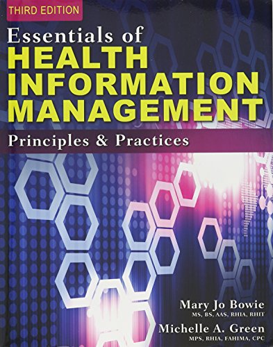 essentials of health information management principles and practices 3rd edition mary jo bowie , michelle
