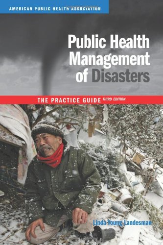 public health management of disasters the practice guide 3rd edition linda young landesman 0875530044,