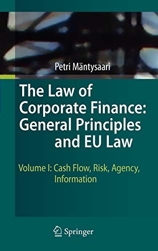 the law of corporate finance general principles and eu law cash flow risk agency information volume i 2010