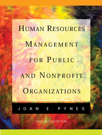 human resources management for public and nonprofit organizations 2nd edition joan e. pynes 0787908088,