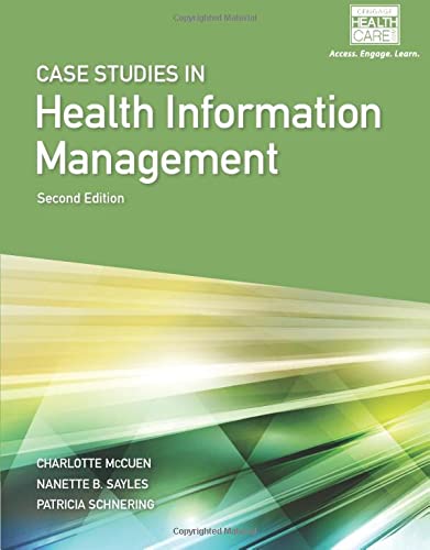 case studies in health information management 2nd edition patricia schnering ,  nanette b. sayles , charlotte