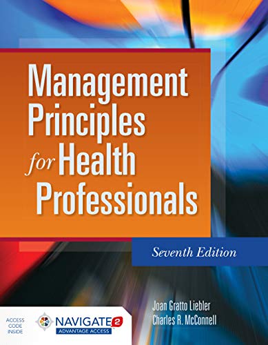 management principles for health professionals 7th edition joan gratto liebler , charles r.mcconnell