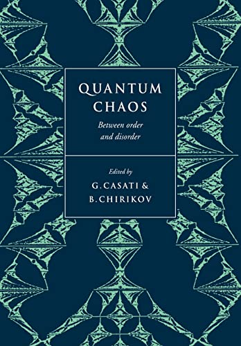 quantum chaos between order and disorder 1st edition giulio casati 0521031664, 9780521031660