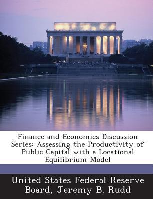 finance and economics discussion series assessing the productivity of public capital with a locational