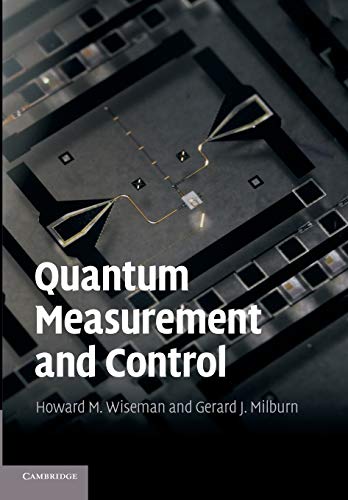quantum measurement and control 1st edition howard m. wiseman,  gerard j. milburn 1107424151, 9781107424159