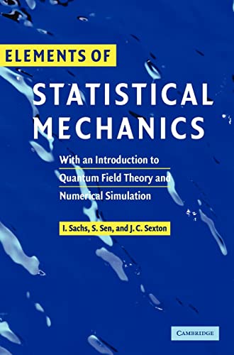 elements of statistical mechanics with an introduction to quantum field theory and numerical simulation 1st