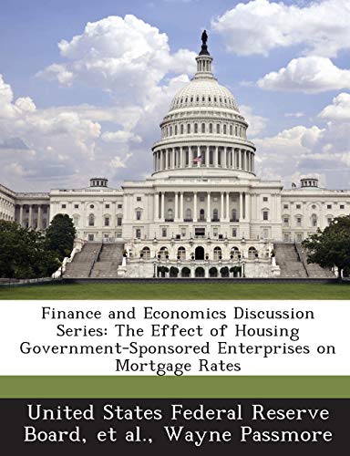 Finance And Economics Discussion Series The Effect Of Housing Government Sponsored Enterprises On Mortgage Rates