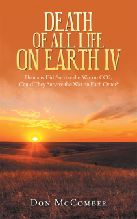 death of all life on earth iv  don mccomber 1698701039, 1698701020, 9781698701035, 9781698701028