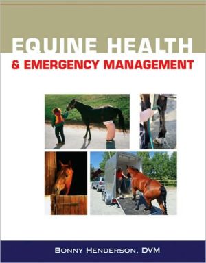 equine health and emergency management 1st edition henderson, bonny 1418065676, 9781418065676