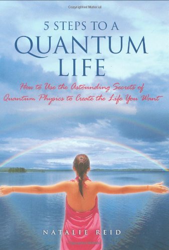 5 steps to a quantum life 1st edition natalie reid 097921100x, 9780979211003