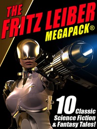 the fritz leiber megapack 1st edition fritz leiber 1479407976, 9781479407972