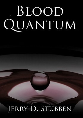 blood quantum 1st edition jerry d stubben 1452008965, 9781452008967