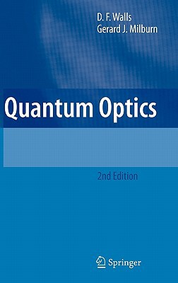 quantum optics 2nd edition d.f. walls, gerard j. milburn 3540285733, 9783540285731
