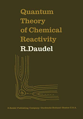 quantum theory of chemical reactivity 1st edition r. daudel 9027702659, 9789027702654