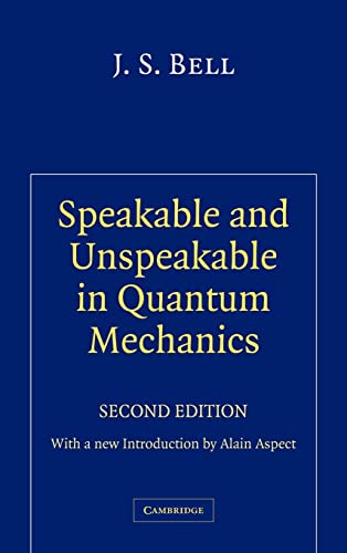 speakable and unspeakable in quantum mechanics 2nd edition j. s. bell 0521818621, 9780521818629