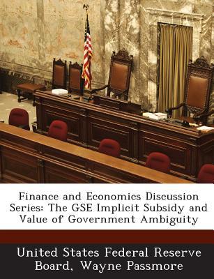 finance and economics discussion series the gse implicit subsidy and value of government ambiguity 1st