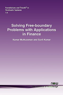 solving free boundary problems with applications in finance 1st edition kumar muthuraman, sunil dr kumar