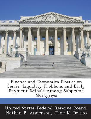 finance and economics discussion series liquidity problems and early payment default among subprime mortgages