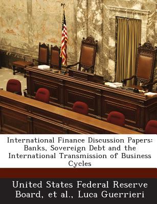 international finance discussion papers banks sovereign debt and the international transmission of business